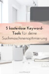5 kostenlose und einfach zu bedienende Keyword-Tools