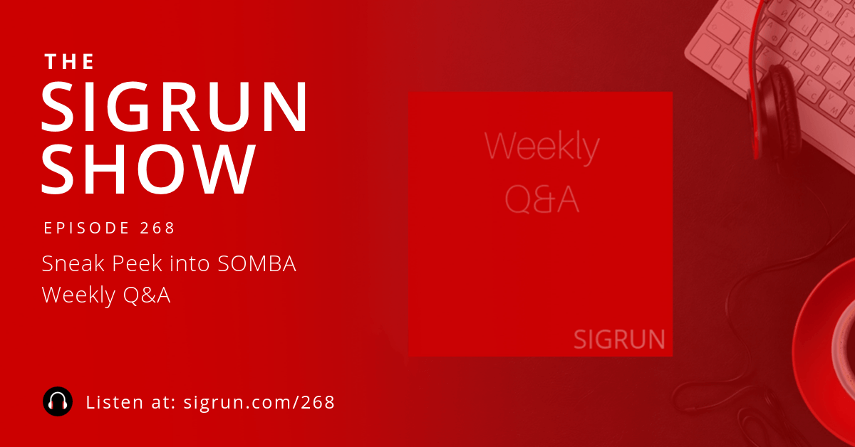 Sneak Peek into SOMBA Weekly Q&A Sigrun Podcast