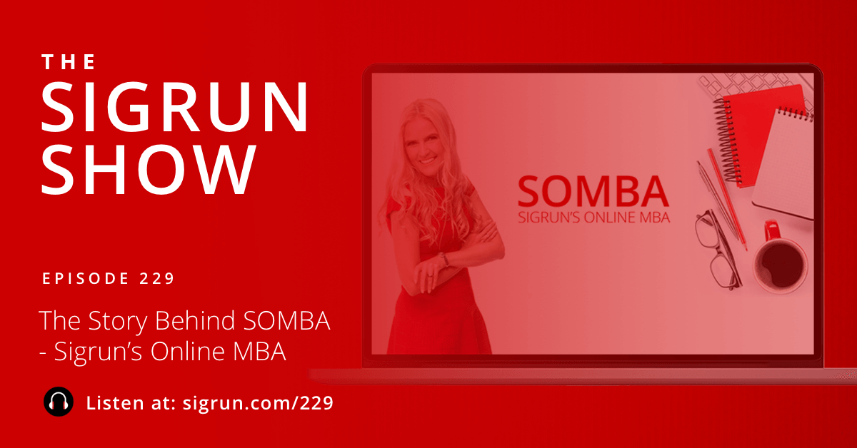 The Story Behind SOMBA – Sigrun’s Online MBA Sigrun Podcast