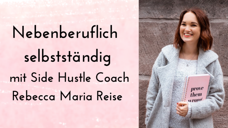 Nebenberuflich selbstständig mit Rebecca Maria Reise