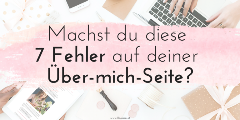 Machst du diese 7 Fehler auf deiner Über-mich-Seite?