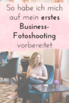 Checkliste: So habe ich mich auf mein erstes Business-Fotoshooting vorbereitet