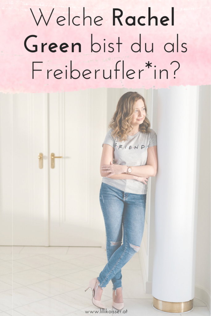 Welche Rachel Green bist du als Freiberufler*in?