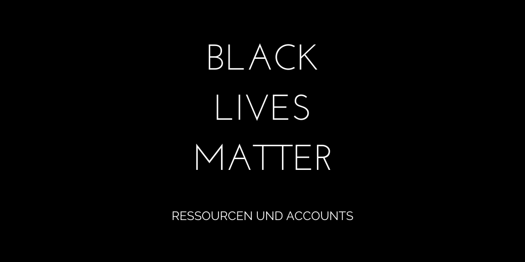Black Lives Matter Ressourcen