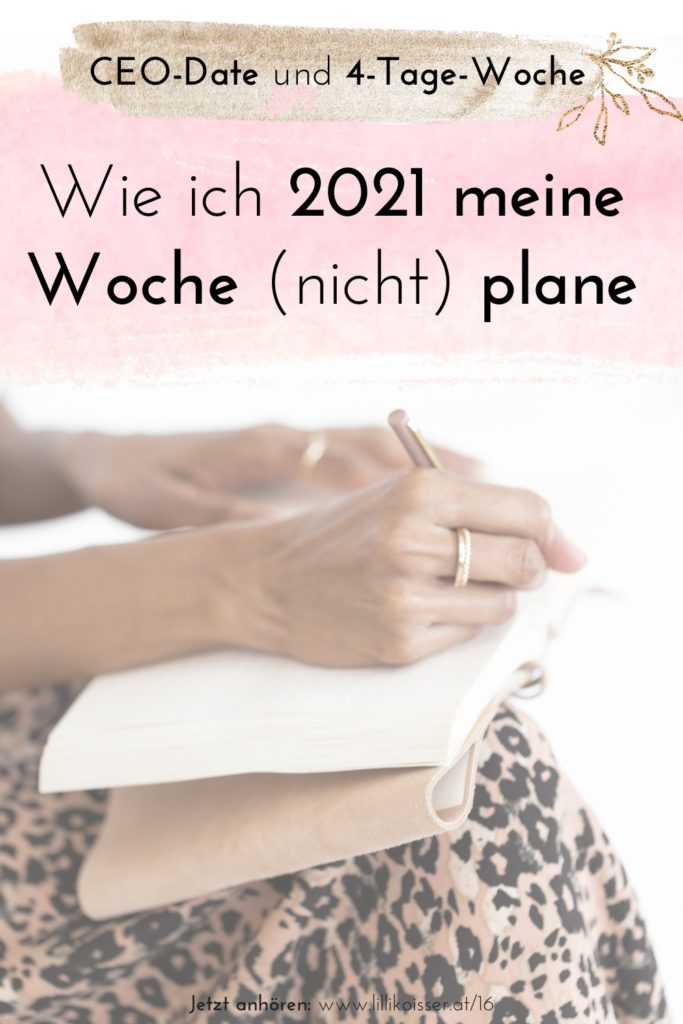 Pyjama-Business Podcast Folge 16 CEO-Date und 4-Tage-Woche - Wie ich 2021 meine Woche (nicht) plane