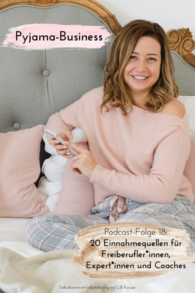 Pyjama-Business Podcast Folge 18: 20 Einnahmequellen für Freiberufler*innen, Expert*innen und Coaches