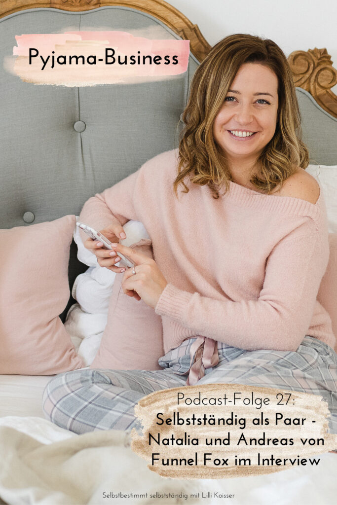 Pyjama-Business Podcast Folge 27 Selbstständig als Paar - Natalia und Andreas von Funnel Fox im Interview