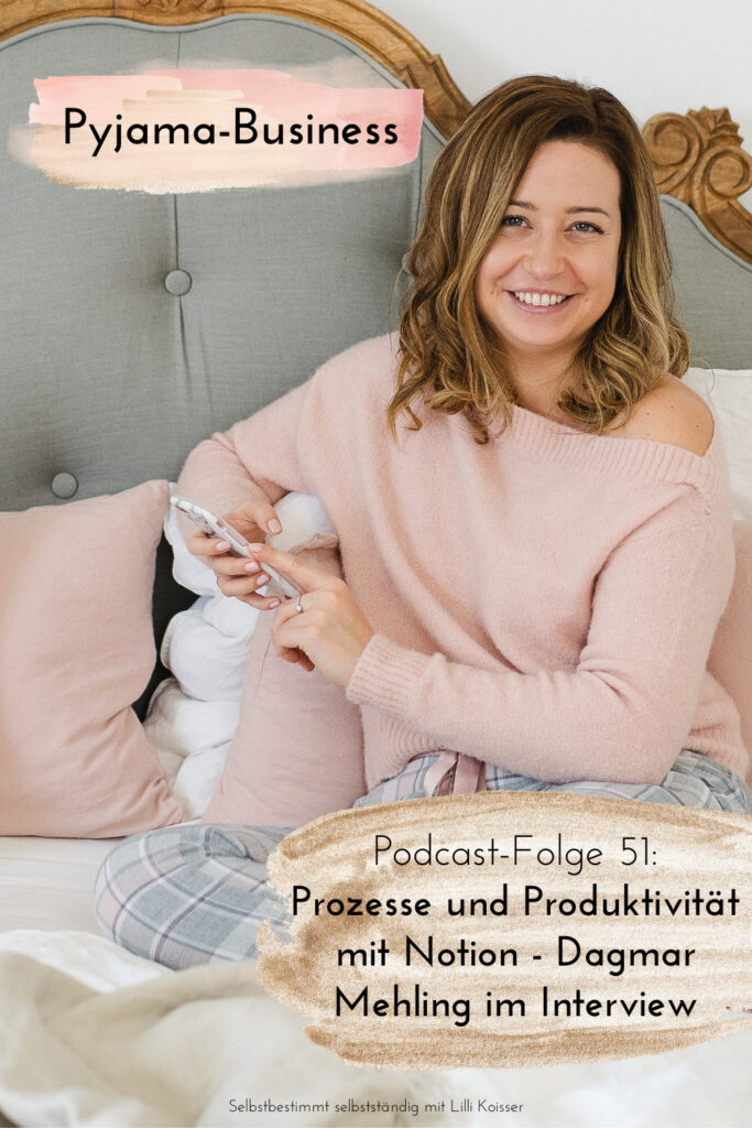 Pyjama-Business Podcast Folge 51: Prozesse und Produktivität mit Notion - Dagmar Mehling im Interview