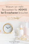 Pyjama-Business Podcast Folge 53: ADHS - Ursachen, Symptome, Diagnose, Behandlung, Vor- und Nachteile und Akzeptanz mit Yvonne Flöper