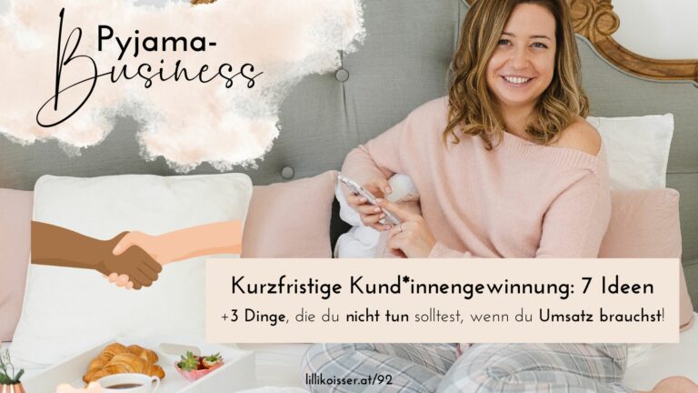 Pyjama-Business Folge 92 - Kurzfristige Kundengewinnung schnell Kunden gewinnen Umsatz machen