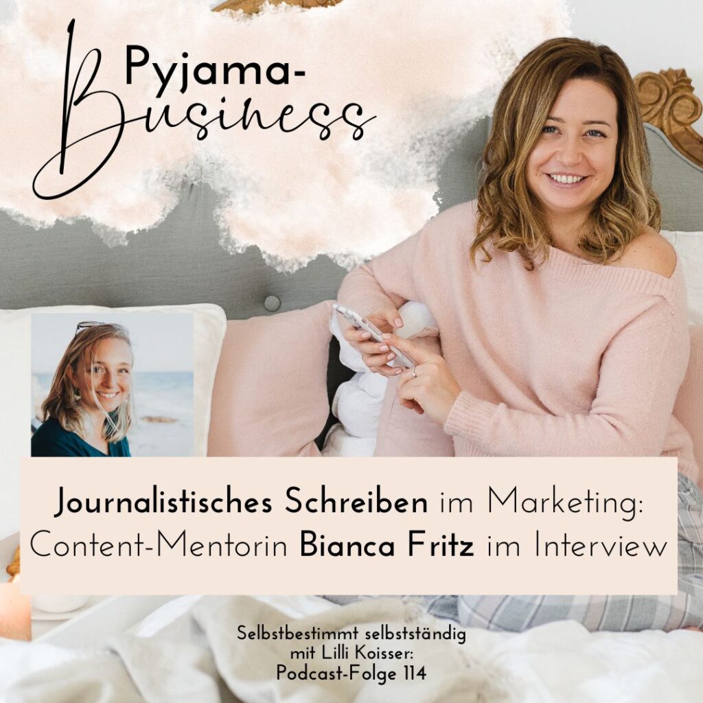 Pyjama-Business Podcast 114 Journalismus-Tricks für interessanteren Content und Texte für Selbstständige mit Bianca Fritz