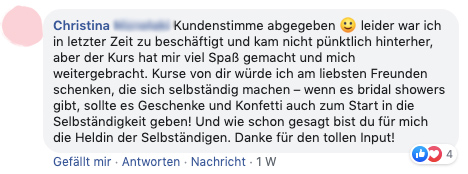 "Kurse von dir würde ich am liebsten Freunden schenken, die sich selbstständig machen"