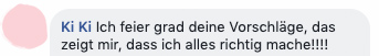 "Deine Vorschläge zeigen mir, dass ich alles richtig mache"
