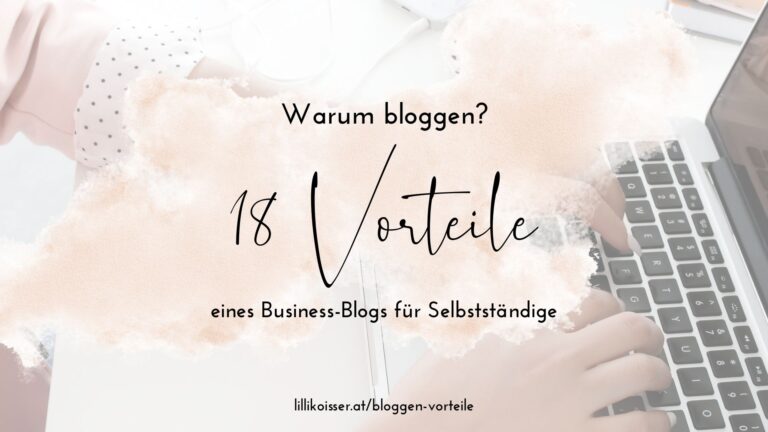 Warum bloggen 18 Gründe und Vorteile Business-Blog Selbstständige