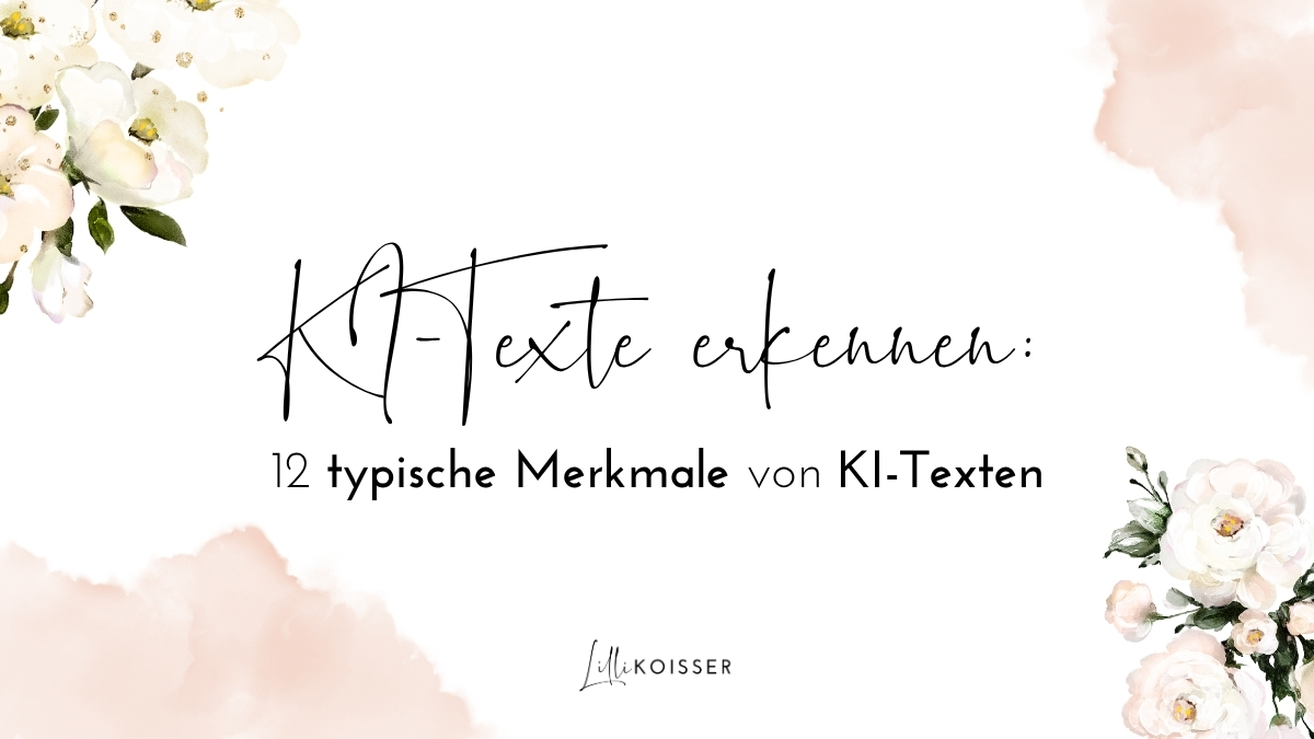KI-Texte erkennen 12 Merkmale