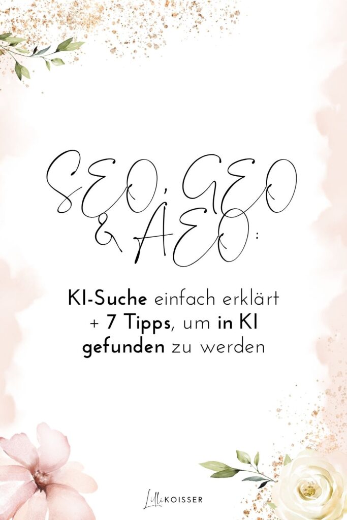 SEO GEO AEO KI-Suche In KI gefunden werden mit Lilli Koisser