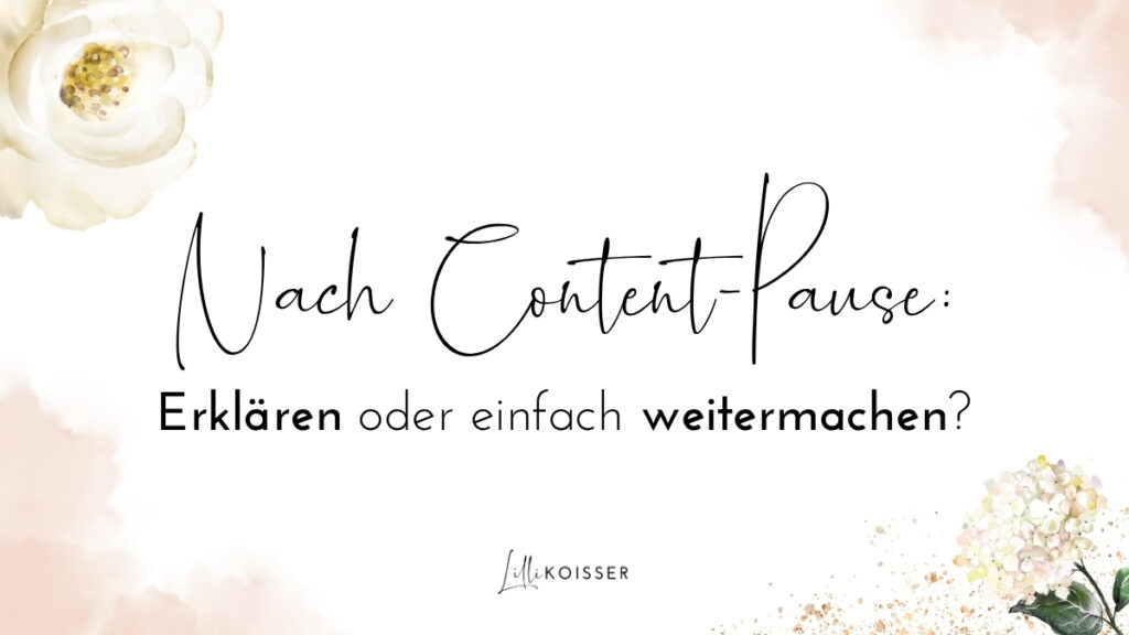 Content-Pause erklären oder nicht?